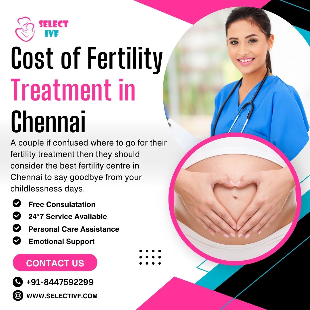 Cost of Fertility Treatment in Chennai
